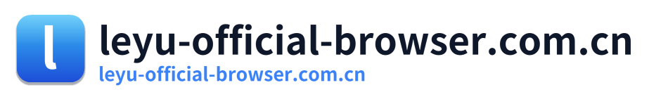 leyu-official-browser.com.cn